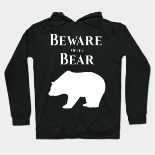 Beware of the Bear Hoodie